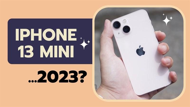 Có nên mua iPhone 13 mini tại 2023 với cấu hình cực xịn