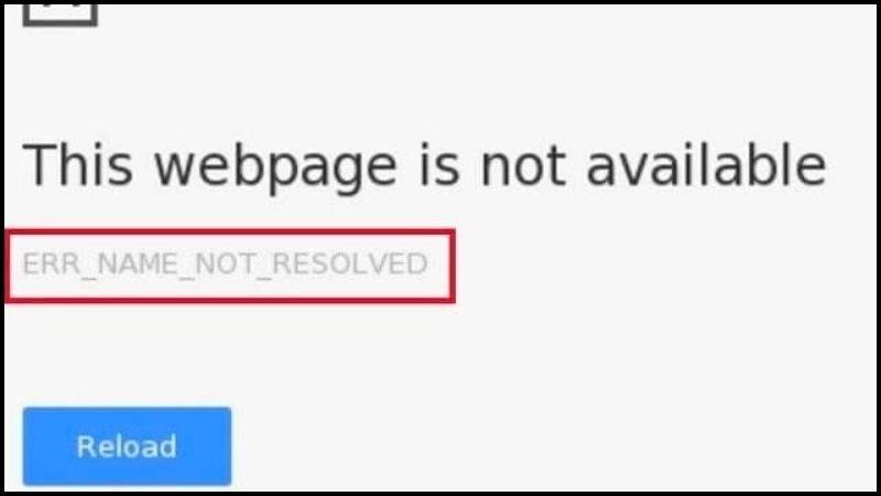 Lỗi Err_Name_Not_Resolved là việc không thể thực hiện chuyển đổi tên miền DNS thành địa chỉ IP