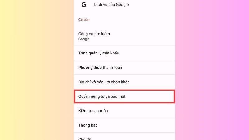 Nhấn chọn mục Quyền riêng tư và bảo mật