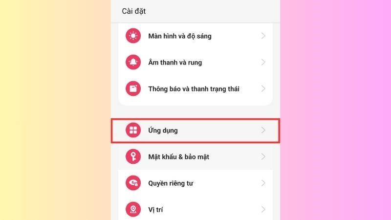 Tại màn hình chính, vào Cài đặt > Nhấn chọn Ứng dụng