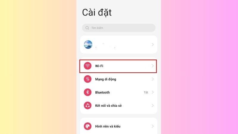 Vào Cài đặt > Chọn Wi-Fi