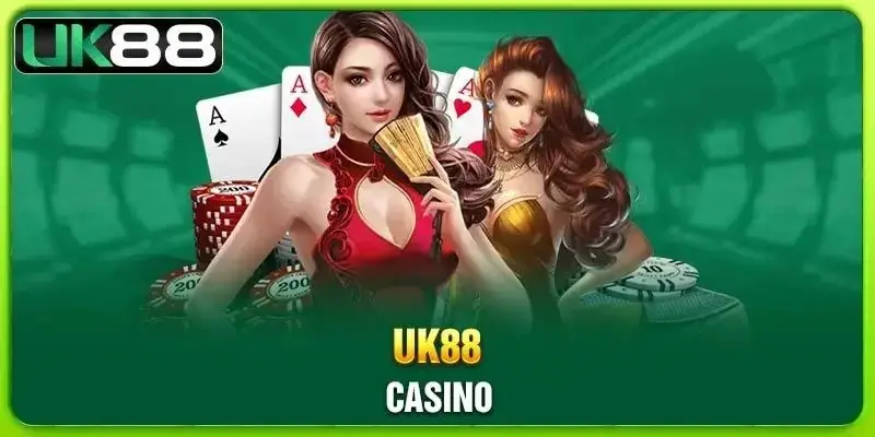 Casino UK88 – Thế giới giải trí cực chất cho dân mê đỏ đen