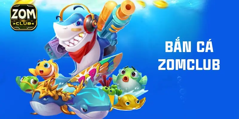 Cổng Game Zomclub – Không Gian Cá Cược Siêu Lợi Nhuận